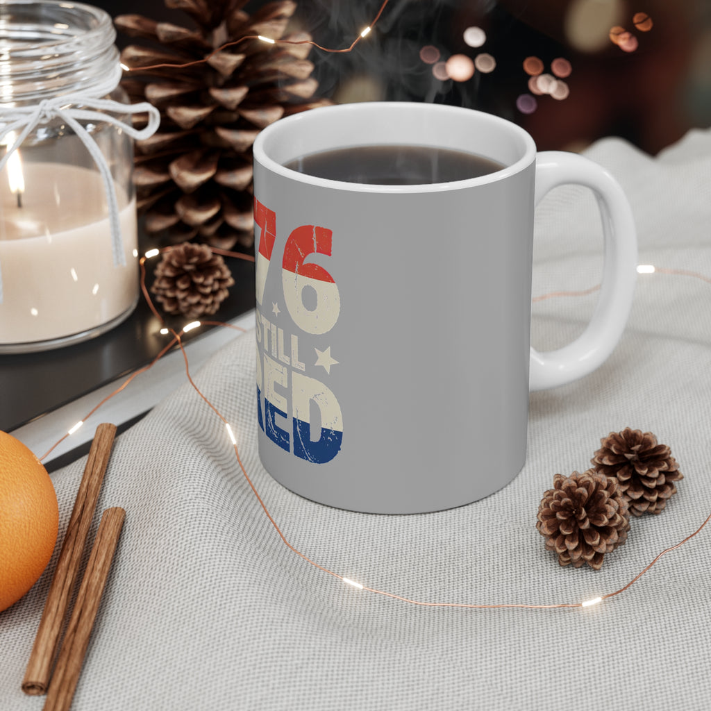 1776 And Still Tired Coffee Mug by Printify