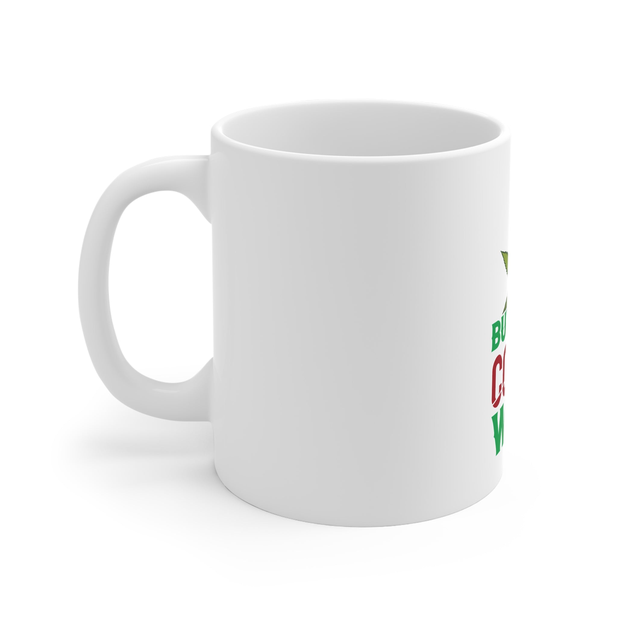 But First Coffee Weed Mug – Funny Cannabis Coffee Mug Gift by Printify