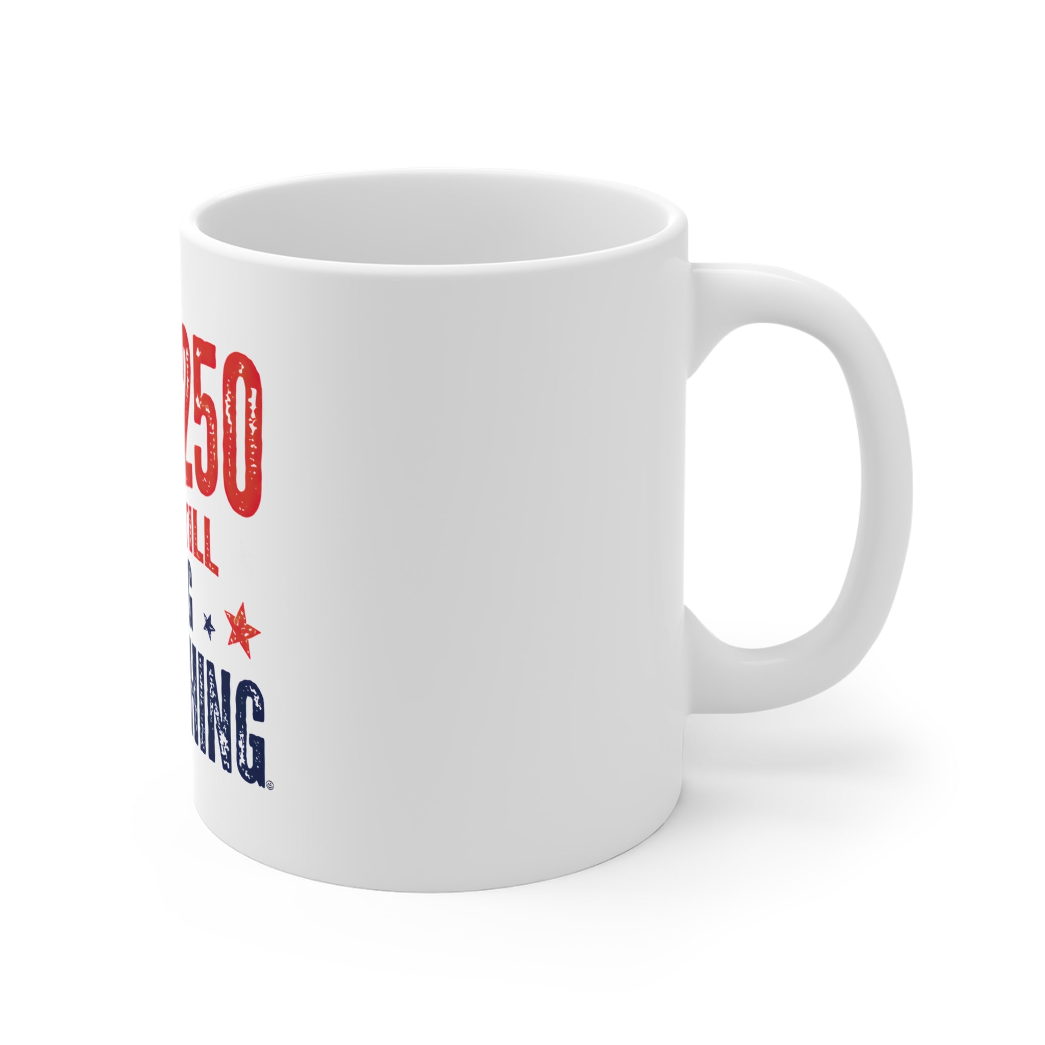USA 250 and Still Doing Everything Mug
