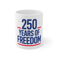 250 Years of Freedom Mug by Printify