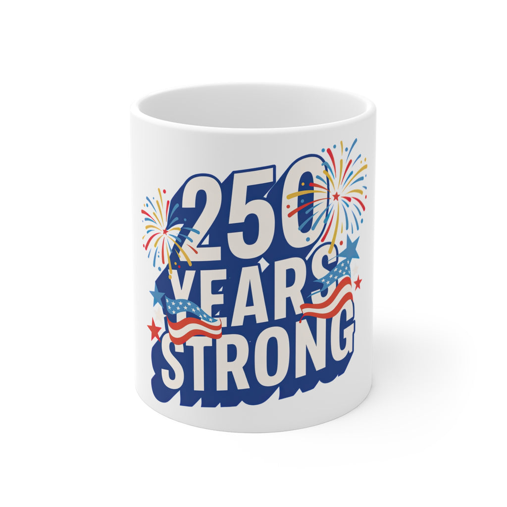 250 Years Strong Coffee Mug by Printify