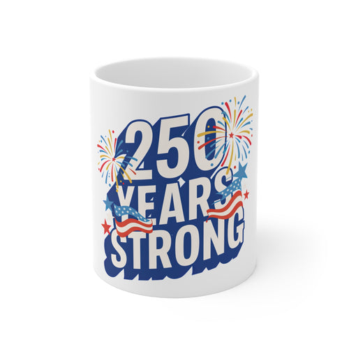 250 Years Strong Coffee Mug by Printify