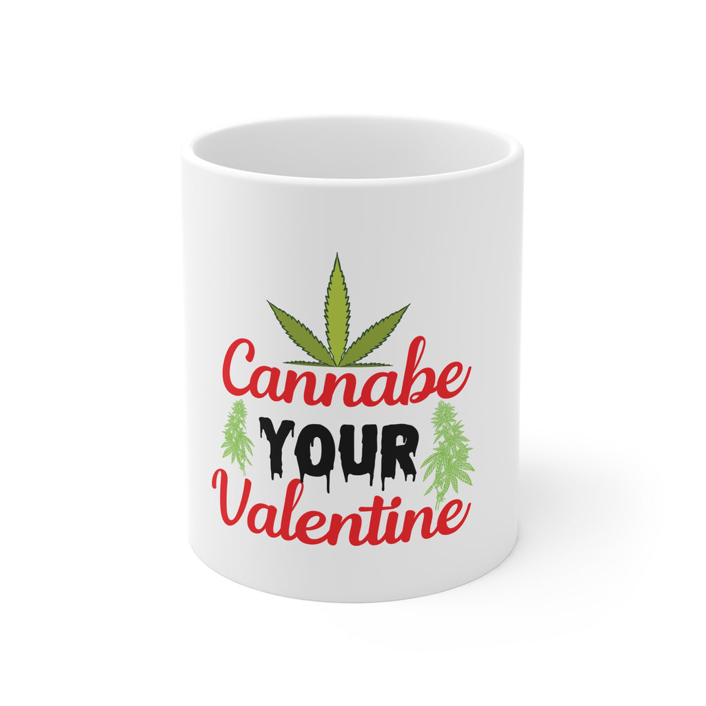 Cannabe Your Valentine Mug by Printify