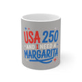 Gray mug with colorful text 'USA 250 AND I NEED A MARGARITA' on a grey background