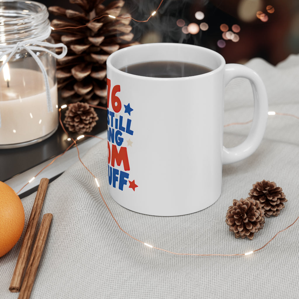 1776 And Still Doing Mom Stuff Mug by Printify