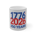 1776–2026 250 Years Coffee Mug by Printify