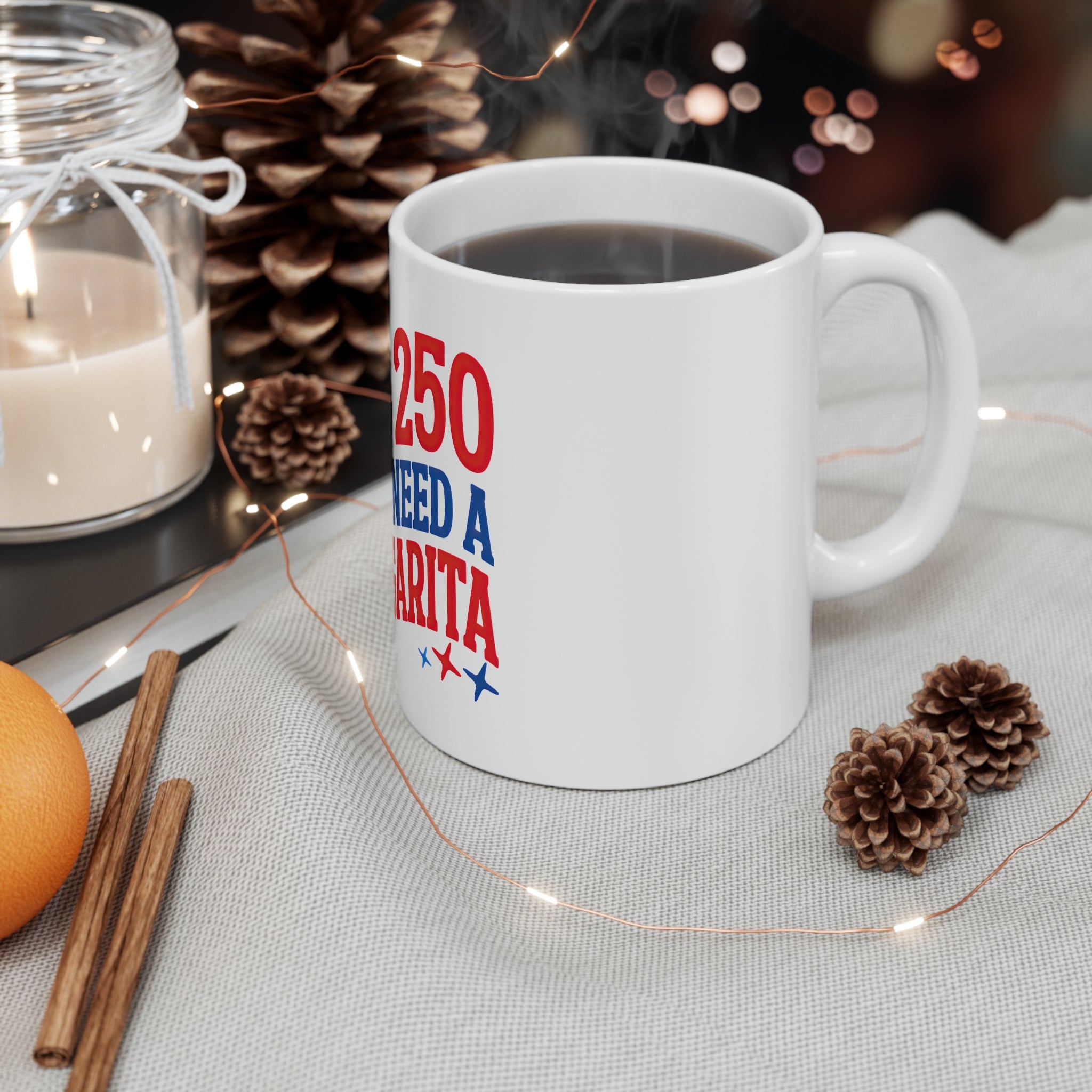 USA 250 And I Need A Margarita Coffee Mug