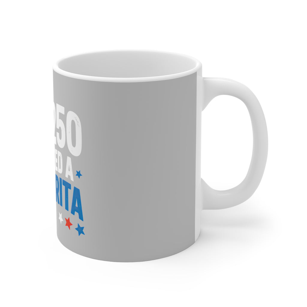 USA 250 and I Need a Margarita" Coffee Mug by Printify