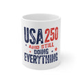 USA 250 and Still Doing Everything Mug