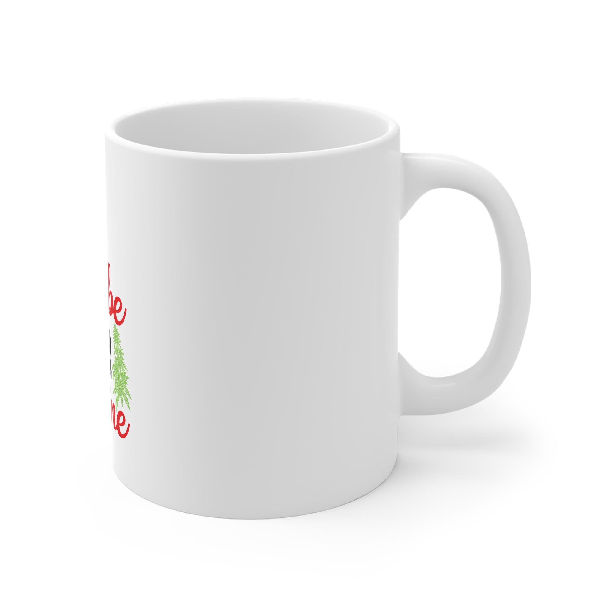 Cannabe Your Valentine Mug by Printify